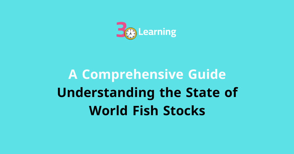 Understanding the State of World Fish Stocks: A Comprehensive Overview